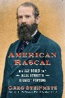 Greg Steinmetz, Steinmetz Greg - American Rascal