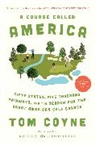Tom Coyne, Coyne Tom - A Course Called America