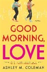 Ashley &amp; Jaquavis, Ashley Coleman, Ashley M Coleman, Ashley M. Coleman - Good Morning, Love