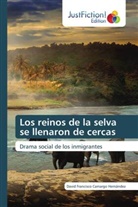 David Francisco Camargo Hernández - Los reinos de la selva se llenaron de cercas