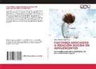 Angel Grover Vega Pilco - FACTORES ASOCIADOS A IDEACIÓN SUICIDA EN ADOLESCENTES
