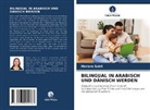 Meriem Sahli - BILINGUAL IN ARABISCH UND DÄNISCH WERDEN