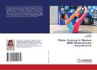 Deepali Hande, Aditi Khot - Pilates Training in Women With Stress Urinary Incontinence