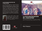 María Chmyreva - LA PSYCHOLOGISATION DE L'ÉDUCATION