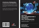 Oleg Danilyan, Oleksandr Dzeban, Anatolii Getman - SOCIETÀ DELL'INFORMAZIONE E SICUREZZA DELL'INFORMAZIONE