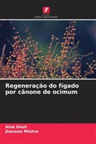 Alok Dash, Jhansee Mishra - Regeneração do fígado por cânone de ocimum