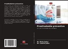 Dr. Sumeet Jalan, Sumeet Jalan, Dr. Richa Sahai, Richa Sahai - Prosthodontie préventive