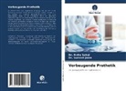 Dr Sumeet Jalan, Dr. Sumeet Jalan, Sumeet Jalan, Dr Rich Sahai, Dr Richa Sahai, Dr. Richa Sahai... - Vorbeugende Prothetik