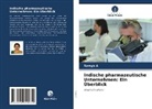 Ramya A - Indische pharmazeutische Unternehmen: Ein Überblick
