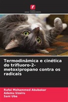 Rufai Mohammed Abubakar, Sani Uba, Adamu Uzairu - Termodinâmica e cinética do trifluoro-2-metoxipropano contra os radicais