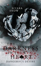 Sitara Snow - The Darkness In Your Heart
