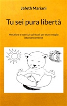 Jafeth Mariani - Tu sei pura libertà