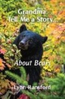 Lynn Ransford - Grandma, Tell Me a Story...About Bears