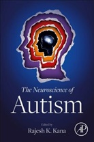 Rajesh K. Kana, Rajesh K. (Professor Kana, Rajesh K. Kana - The Neuroscience of Autism