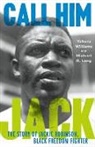 Michael G. Long, Michael G. Long, Yohuru Williams, Yohuru/ Long Williams - Call Him Jack