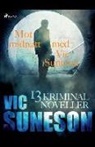 Vic Suneson - Mot midnatt med Vic Suneson: 13 kriminalnoveller