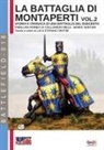 Pierluigi Romeo Di Colloredo Mels, Mario Venturi, Luca Stefano Cristini - La battaglia di Montaperti vol. 2