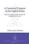 Hubert James Keener - Canonical Exegesis of the Eighth Psalm