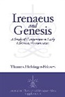 Thomas Holsinger-Friesen - Irenaeus and Genesis