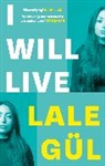 Lale Gul, Lale Gül, LALE G L - I WILL LIVE