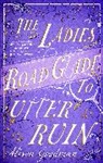 ALISON GOODMAN, Alison Goodman, Goodman Alison - The Ladies Road Guide to Utter Ruin