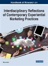 Goekhan Akel, Gökhan Akel - Handbook of Research on Interdisciplinary Reflections of Contemporary Experiential Marketing Practices