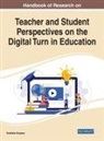 Sviatlana Karpava - Handbook of Research on Teacher and Student Perspectives on the Digital Turn in Education