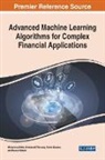 Mohamed Elhoseny, Mohammad Irfan, Salina Kassim, Noura Metawa - Advanced Machine Learning Algorithms for Complex Financial Applications