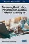 Priya Jindal, Jasmine Kaur, Amandeep Singh - Developing Relationships, Personalization, and Data Herald in Marketing 5.0