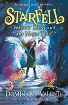 Dominique Valente, Sarah Warburton, Warburton Sarah - Willow Moss and the Magic Thief