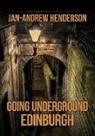 Jan-Andrew Henderson - Going Underground: Edinburgh
