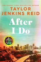 Taylor Jenkins Reid, Taylor Jenkins Reid, Reid Taylor Jenkins, Taylor Jenkins Reid - After I Do