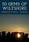 Andrew Powell-Thomas - 50 Gems of Wiltshire
