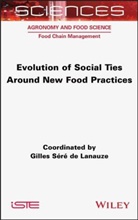 Gilles Sere de Lanauze, Gilles Sere de Lanauze - Evolution of Social Ties around New Food Practices