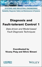Vicenc Puig, Silvio Simani, Vicenc Puig, Simani, Silvio Simani - Diagnosis and Fault-tolerant Control 1