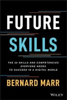 B Marr, Bernard Marr, Bernard (Advanced Performance Institute Marr - Future Skills