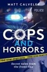 Matt Calveley, CALVELEY MATT - COPS AND HORRORS