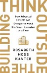 Rosabeth Mos Kanter, Rosabeth Moss Kanter, Kanter Rosabeth Moss - Think Outside The Building