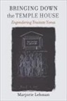 Marjorie Lehman - Bringing Down the Temple House – Engendering Tractate Yoma