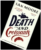 Ian Moore - Death and Croissants