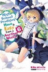 Riku Misora, Riku Misora, Sacr Sacraneco, Sacraneco Sacraneco, Nathaniel Thrasher - High School Prodigies Have It Easy Even in Another World, Vol. 6