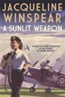 Jacqueline Winspear, Jacqueline (Author) Winspear - Sunlit Weapon