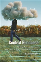 Eva Berger, Lance Strate - Context Blindness