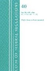 Office Of The Federal Register (U S, Office Of The Federal Register (U.S.) - Code of Federal Regulations, Title 40 Protection of the Environment