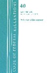 Office Of The Federal Register (U S, Office Of The Federal Register (U.S.) - Code of Federal Regulations, Title 40 Protection of the Environment