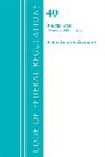 Office of the Federal Register (U S, Office Of The Federal Register (U.S.) - Code of Federal Regulations, Title 40 Protection of the Environment