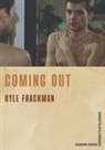Kyle Frackman, Kyle (Customer) Frackman - Coming Out