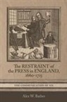 Alex W Barber, Alex W. Barber - The Restraint of the Press in England, 1660-1715