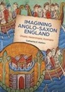 Catherine E Karkov, Catherine E. Karkov - Imagining Anglo-Saxon England