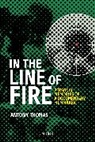 Antony Thomas - In the Line of Fire
